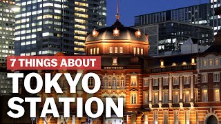 7 Things to know about Tokyo Station  japanguidecom [upl. by Bove]