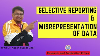 Selective Reporting amp Misrepresentation of Data  eSupport for Research  2022  Dr Akash Bhoi [upl. by Arded844]