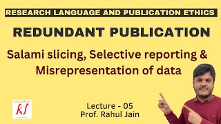 Redundant Publications  Salami Slicing  Selective Reporting  Misrepresentation of Data  L  05 [upl. by Trow]