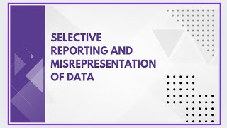 Selective reporting and misrepresentation of data [upl. by Tnelc]