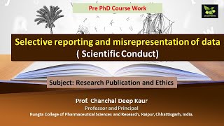 Selective reporting and misrepresentation of data  Scientific Conduct [upl. by Ballou]