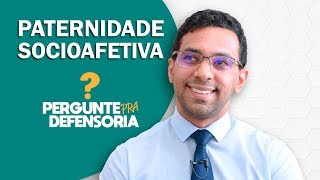 Paternidade socioafetiva O que é Como fazer o reconhecimento [upl. by Didi9]